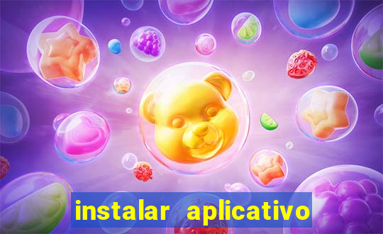 instalar aplicativo estrela bet